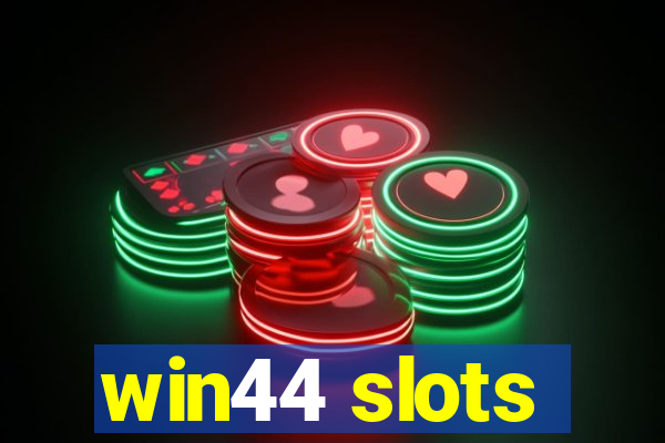 win44 slots